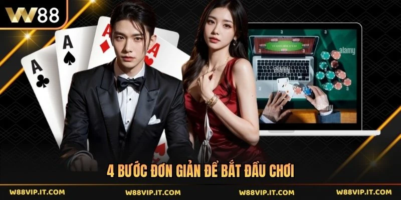 4 bước đơn giản để bắt đầu chơi